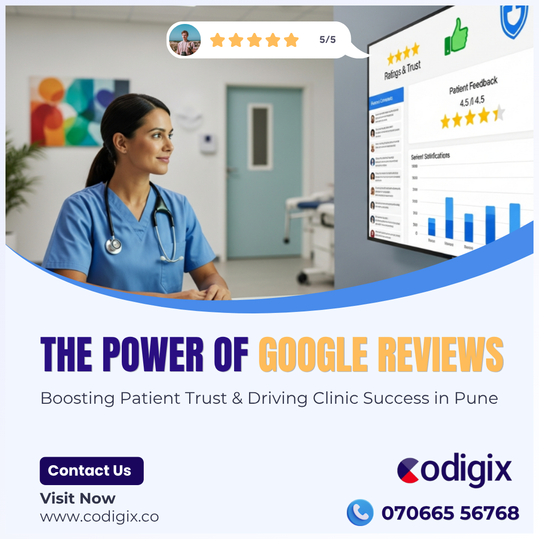 Google Reviews for Clinics in Pune: Boost Patient Trust & Drive Clinic Success – Codigix Infotech